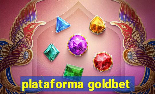 plataforma goldbet